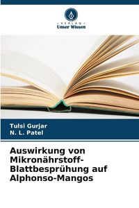 Produktbild: Auswirkung von Mikron&auml;hrstoff-Blattbespr&uuml;hung auf Alphonso-Mangos
