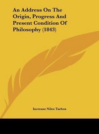 Produktbild: Tarbox, I: Address On The Origin, Progress And Present Condi