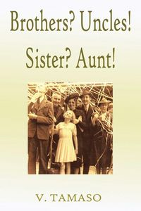 Produktbild: Brothers? Uncles! Sister? Aunt!
