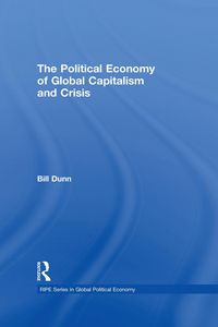 Produktbild: The Political Economy of Global Capitalism and Crisis