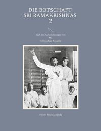 Bild vom Artikel Die Botschaft Sri Ramakrishnas 2 vom Autor Swami Nikhilananda
