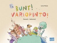 Bild vom Artikel Bunt! - Kinderbuch Deutsch-Italienisch mit mehrsprachiger Hör-CD + MP3-Hörbuch zum Download vom Autor Lena Hesse