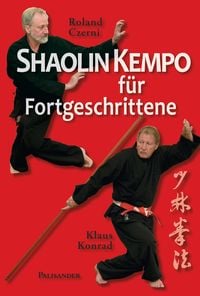 Bild vom Artikel Shaolin Kempo für Fortgeschrittene vom Autor Roland Czerni