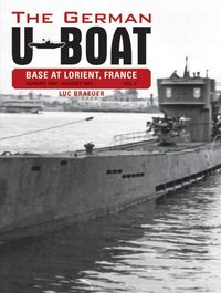 Produktbild: The German U-Boat Base at Lorient France: August 1942-August 1943, Volume 3