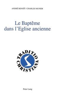 Produktbild: Le bapt&ecirc;me dans l'Eglise ancienne