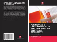 Produktbild: PURIFICA&Ccedil;&Atilde;O E CARACTERIZA&Ccedil;&Atilde;O DA PROTEASE ALCALINA EST&Aacute;VEL DO DETERGENTE