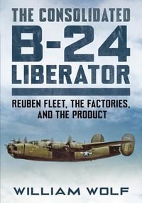 Produktbild: The Consolidated B-24 Liberator