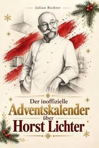 Produktbild: Der inoffizielle Adventskalender &uuml;ber Horst Lichter