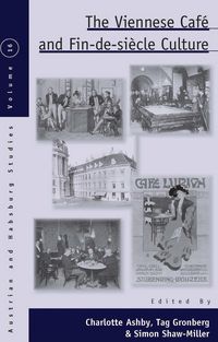 Produktbild: The Viennese Caf&eacute; and Fin-de-Si&egrave;cle Culture