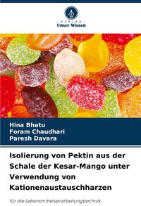 Produktbild: Isolierung von Pektin aus der Schale der Kesar-Mango unter Verwendung von Kationenaustauschharzen