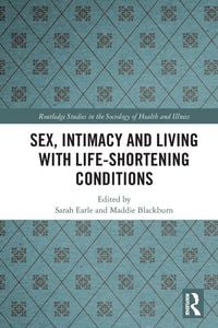 Produktbild: Sex, Intimacy and Living with Life-Shortening Conditions