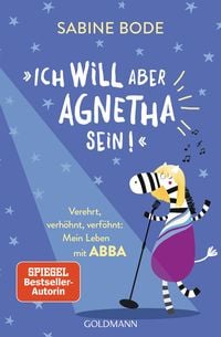 Bild vom Artikel "Ich will aber Agnetha sein!" vom Autor Sabine Bode