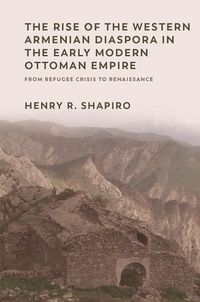 Produktbild: Rise of the Western Armenian Diaspora in the Early Modern Ottoman Empire