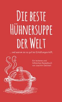Produktbild: Die beste H&uuml;hnersuppe der Welt