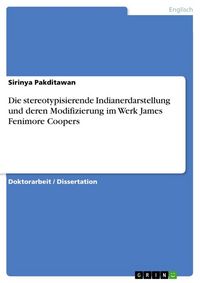 Produktbild: Die stereotypisierende Indianerdarstellung und deren Modifizierung im Werk James Fenimore Coopers