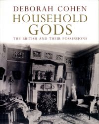 Produktbild: Cohen, D: Household Gods - The British and their Possessions