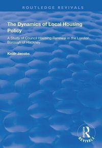 Produktbild: Jacobs, K: The Dynamics of Local Housing Policy