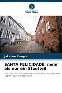 Produktbild: SANTA FELICIDADE, mehr als nur ein Stadtteil