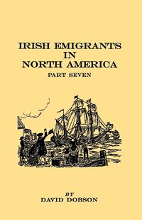 Produktbild: Irish Emigrants in North America. Part Seven