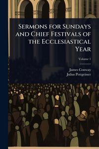 Produktbild: Sermons for Sundays and Chief Festivals of the Ecclesiastical Year