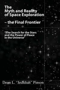 Produktbild: The Myth and Reality of Space Exploration - the Final Frontier