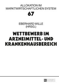 Produktbild: Wettbewerb im Arzneimittel- und Krankenhausbereich