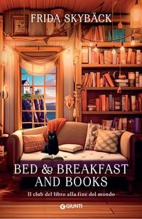 Produktbild: Bed & breakfast and books. Il club del libro alla fine del mondo