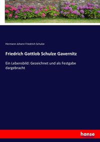 Produktbild: Friedrich Gottlob Schulze Gavernitz