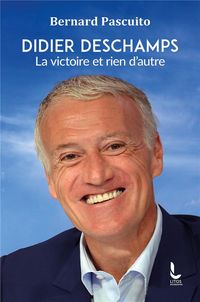 Produktbild: Didier Deschamps : la victoire et rien d'autre