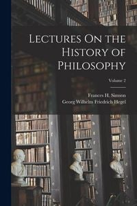 Produktbild: Lectures On the History of Philosophy; Volume 2
