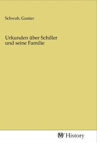 Produktbild: Urkunden &uuml;ber Schiller und seine Familie