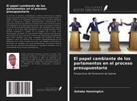 Produktbild: El papel cambiante de los parlamentos en el proceso presupuestario