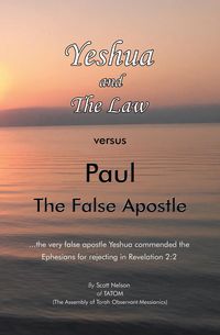 Produktbild: Yeshua and the Law Vs Paul the False Apostle