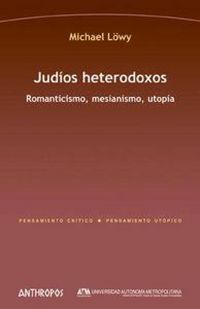 Produktbild: Jud&iacute;os heterodoxos : romanticismo, mesianismo, utop&iacute;a