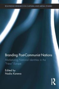 Bild vom Artikel Branding Post-Communist Nations: Marketizing National Identities in the "New" Europe vom Autor Nadia Kaneva