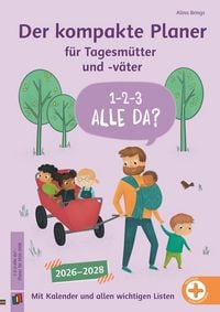 Produktbild: 1&ndash;2&ndash;3&ndash;Alle da? Der kompakte Planer f&uuml;r Tagesm&uuml;tter und -v&auml;ter