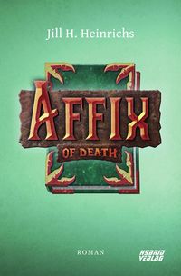 Bild vom Artikel Affix of Death vom Autor Jill H. Heinrichs