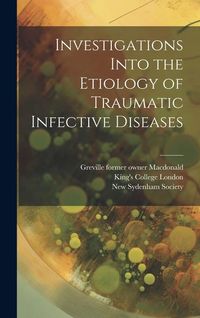 Produktbild: Investigations Into the Etiology of Traumatic Infective Diseases [electronic Resource]