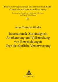 Produktbild: Internationale Zust&auml;ndigkeit, Anerkennung und Vollstreckung von Entscheidungen &uuml;ber die elterliche Verantwortung