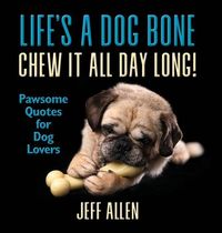 Produktbild: Life's a Dog Bone Chew it All Day Long!