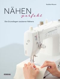 Produktbild: N&auml;hen Perfekt. Die Grundlagen sauberen N&auml;hens.