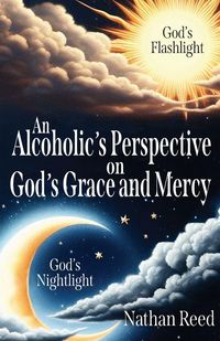 Produktbild: An Alcoholic's Perspective on God's Grace and Mercy