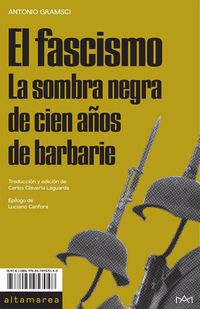 Bild vom Artikel El fascismo : la sombra negra de cien años de barbarie vom Autor Luciano Canfora
