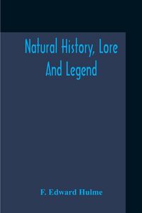 Produktbild: Natural History, Lore And Legend