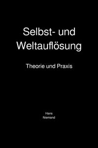 Produktbild: Selbst- und Weltaufl&ouml;sung