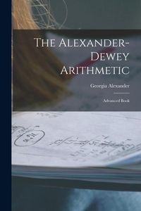 Produktbild: The Alexander-dewey Arithmetic: Advanced Book