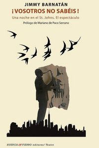 Produktbild: &iexcl;Vosotros no sab&eacute;is! : una noche en el St. Johns : el espect&aacute;culo