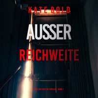 Produktbild: Au&szlig;er Reichweite (Ein Dylan First FBI-Thriller &ndash; Band 1)