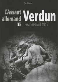 Produktbild: Verdun Fevrier-Avril 1916 ; l'Assaut Allemand