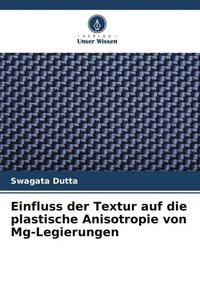 Produktbild: Einfluss der Textur auf die plastische Anisotropie von Mg-Legierungen